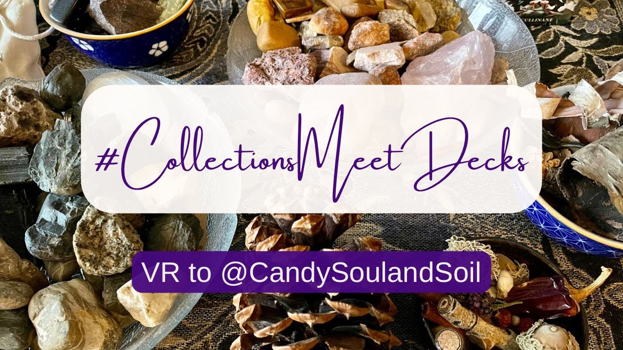 #CollectionsMeetDecks: a VR to @CandySoulAndSoil