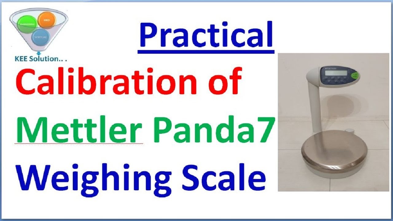Calibration of Mettler Toledo Panda7 Weighing Scale