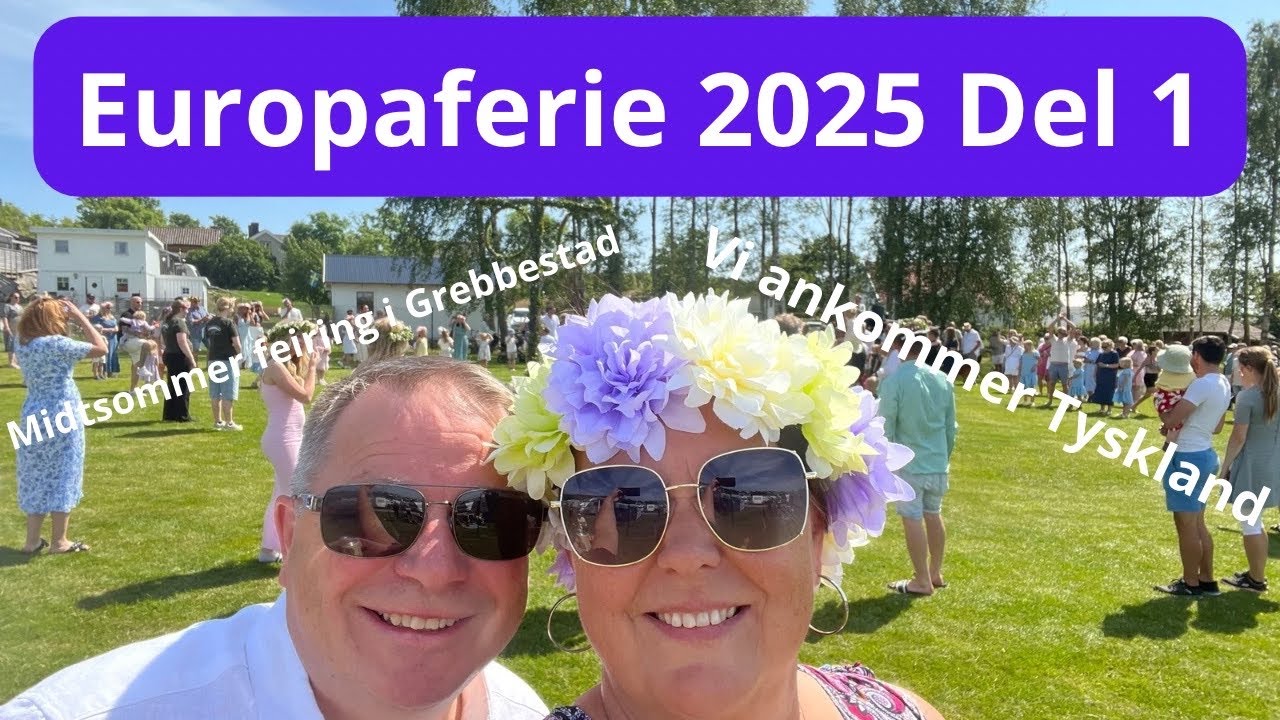 Europaferie med Bobil / Husbil / autocamper 2025 Del 1 Grebbestad, Trelleborg og Tyskland 