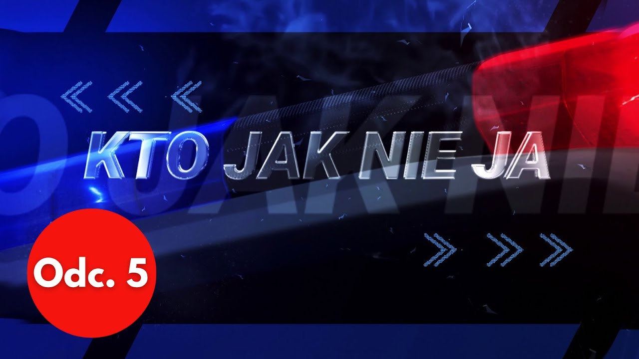 Kto jak nie ja - Odc. 5