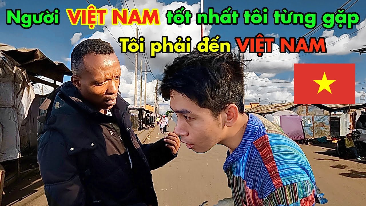 Người Châu Phi Bất Ngờ vì NGƯỜI VIỆT NAM 🇻🇳 QUÁ TỐT