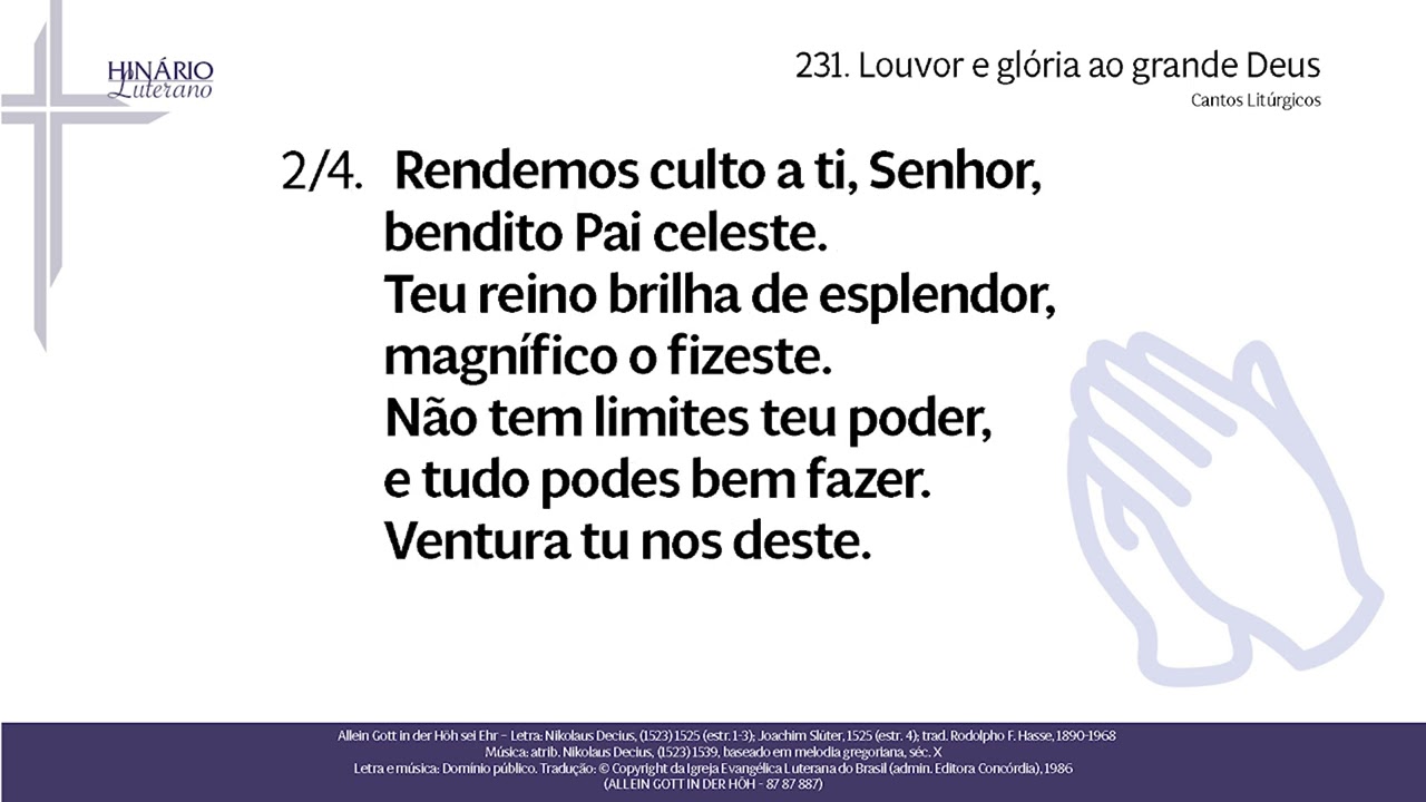 HL 231 - Louvor e glória ao grande Deus