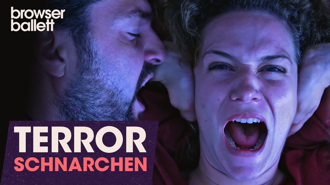Terror Schnarchen | Browser Ballett
