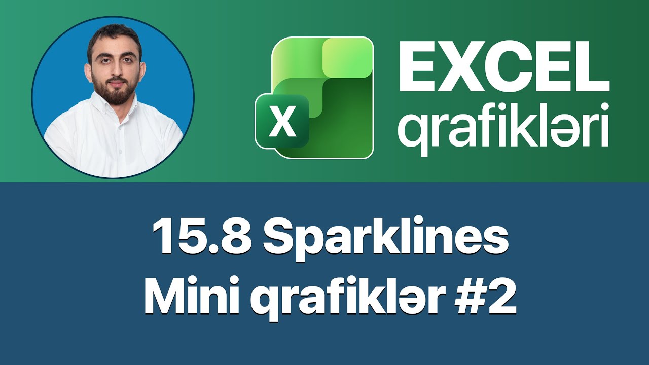 Excel dərsləri - 15.8 Excel Sparkline nədir? | Mini qrafiklər necə yaradılır? #2