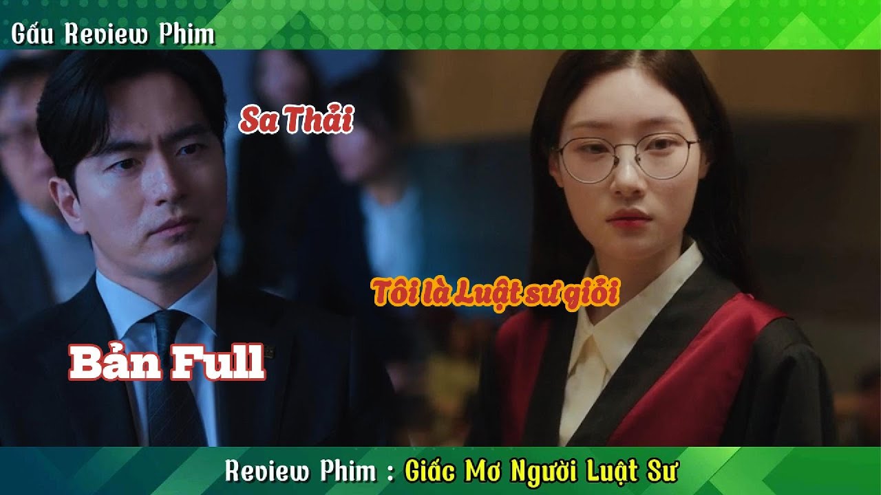 Review Phim: Khi Những Luật Sư IQ Cao Dùng Trí Tuệ Đấu Trí Công Lý | Giấc Mơ Người Luật Sư
