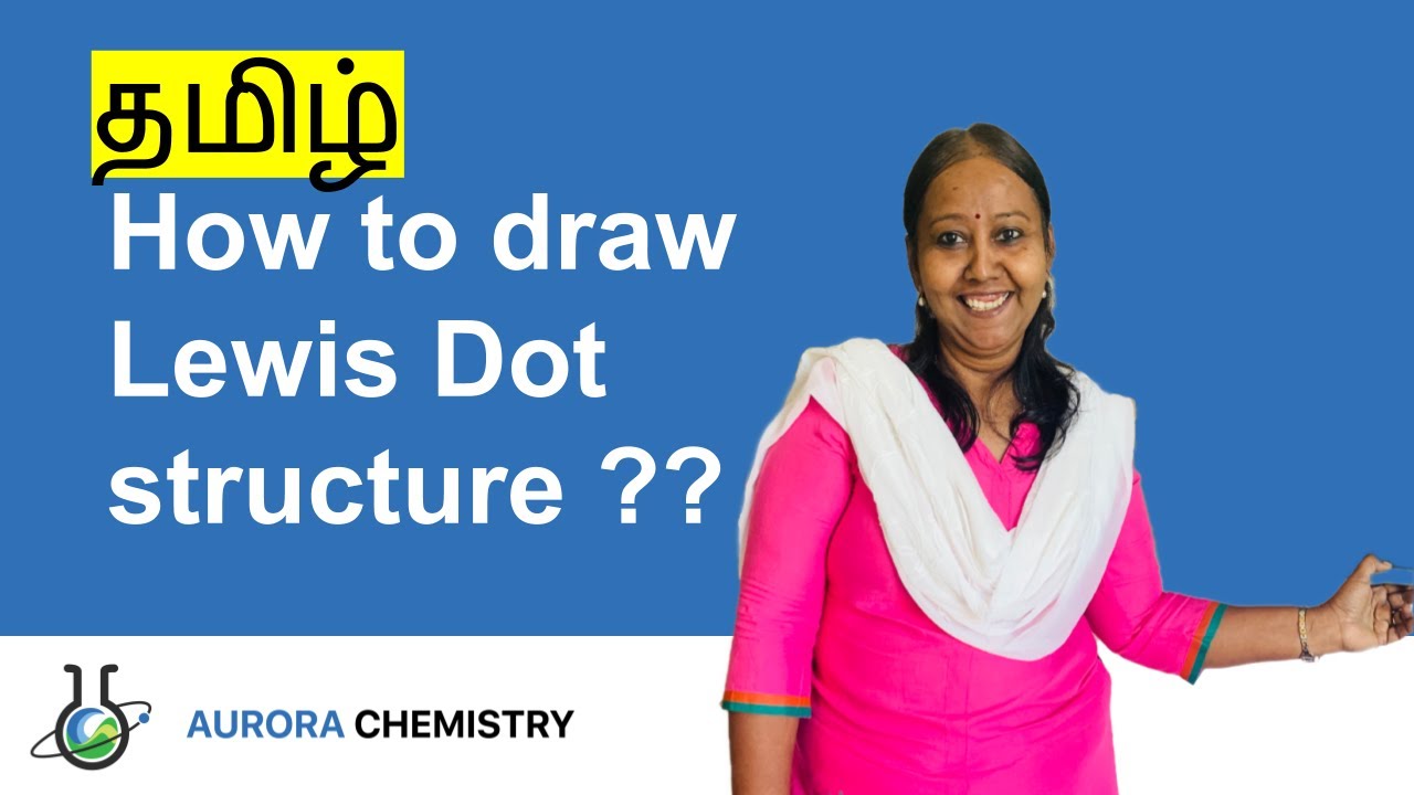 Easiest way to draw Lewis dot structure | Tamil |