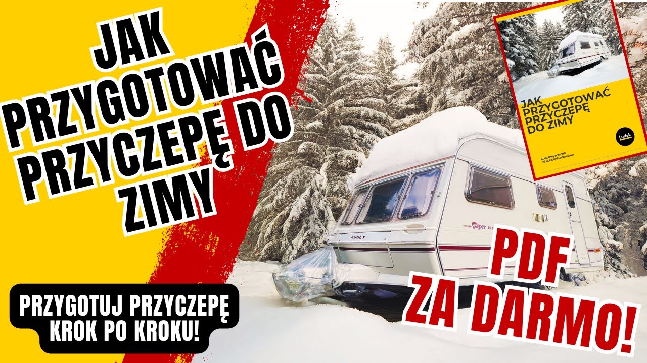 Jak przygotować kampera i przyczepę do zimy – poradnik
