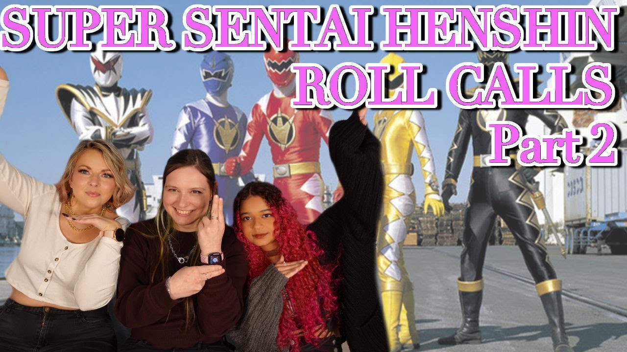 [REACTION] SUPER SENTAI HENSHIN ROLL CALLS Part 3 | Otome no Timing