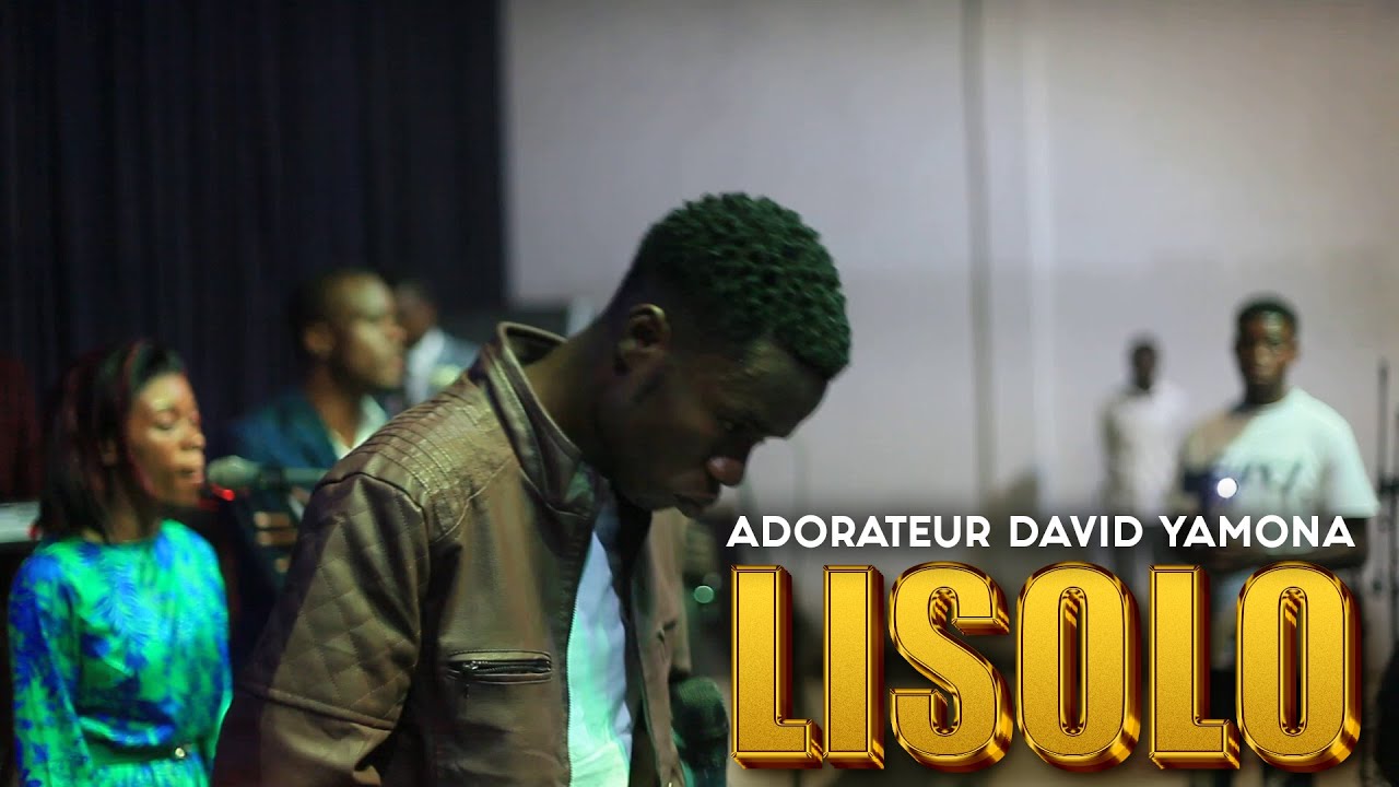 ADORATEUR DAVID YAMONA - LISOLO (Live)