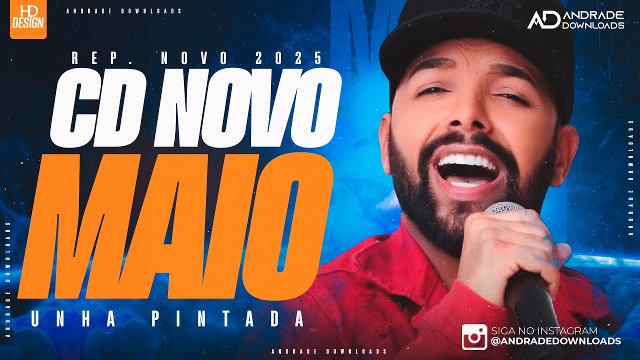 UNHA PINTADA - CD MAIO 2025 - ( 5 MÚSICAS NOVAS ) - @AndradeDownloads​