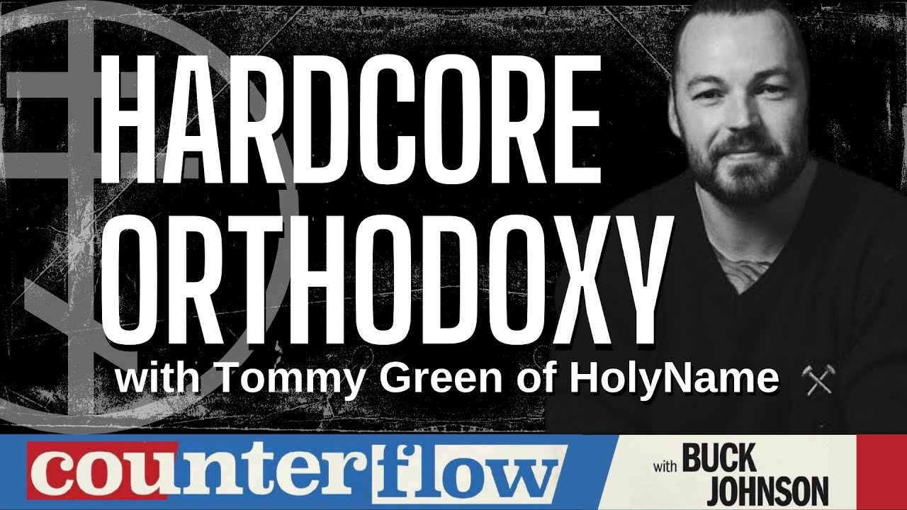 Hardcore Orthodoxy, with Tommy Green of HolyName