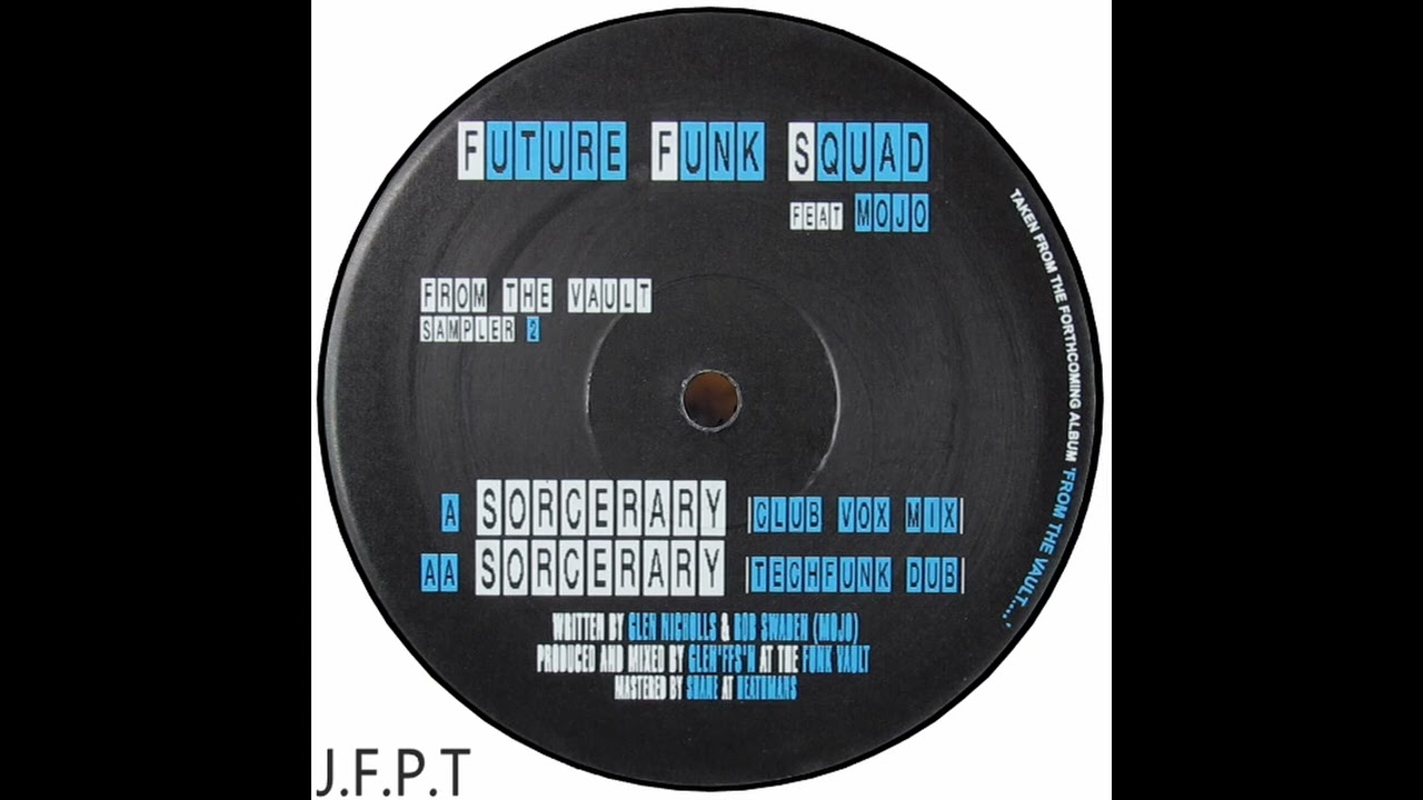 Future Funk Squad Feat Mojo &ndash; Sorcerary (Future Funk Squad Club Vox Mix)