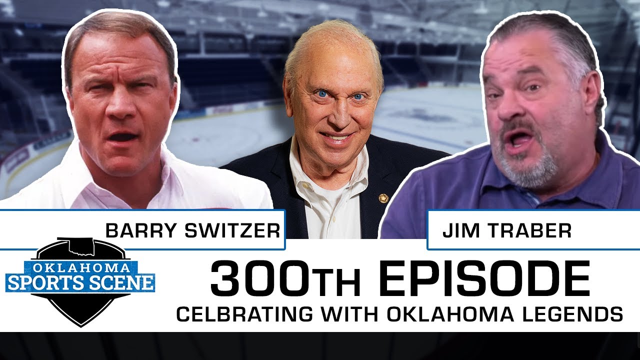 OKLAHOMA SPORTS SCENE EPISODE 300! With Barry Switzer, Bob Baffert, Berry Tramel & Jim Traber