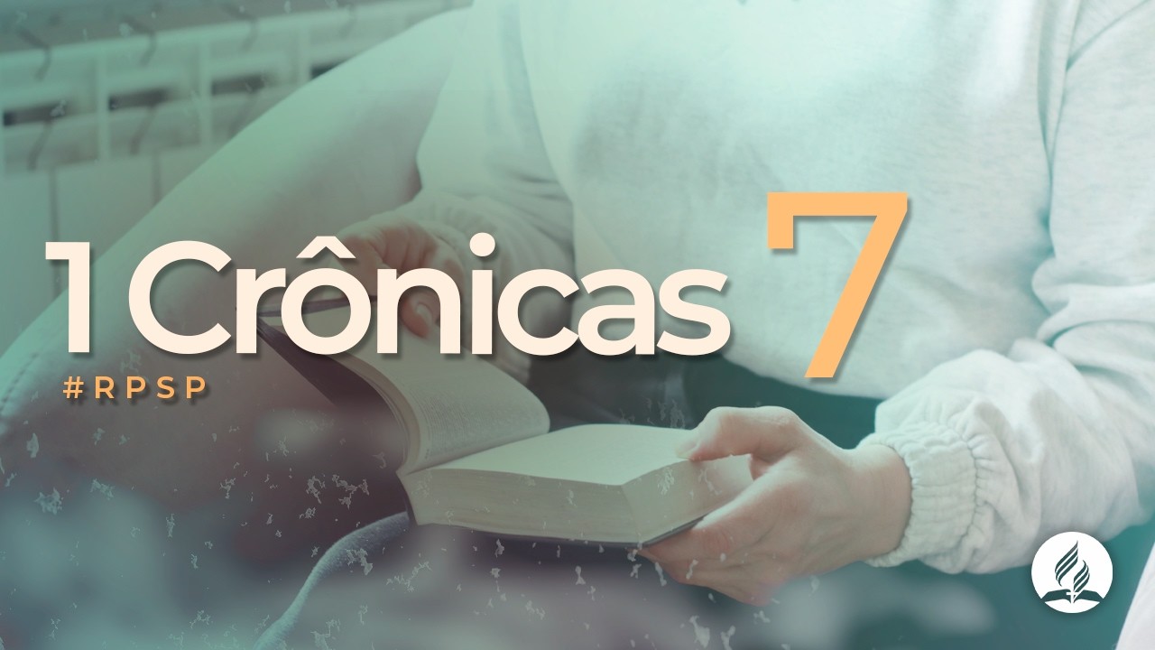 1 Cr&ocirc;nicas 7 - Reavivados Por Sua Palavra | #rpsp