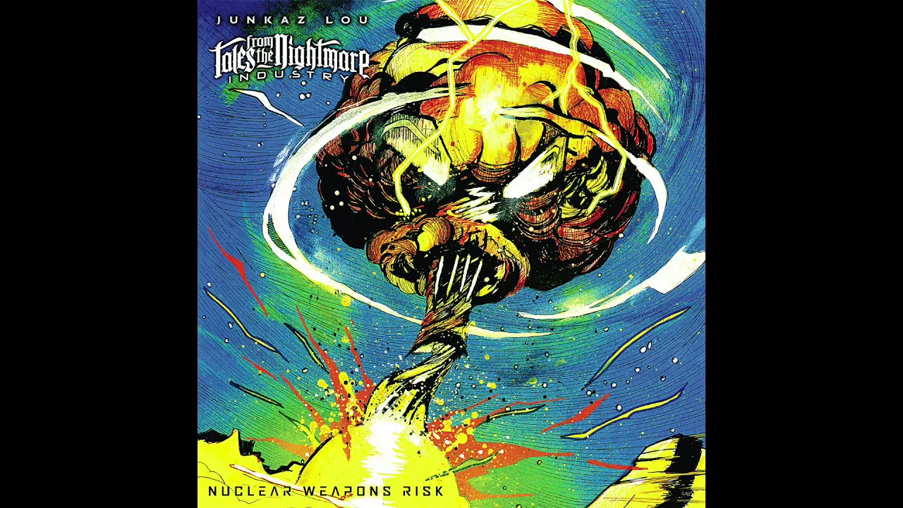 Junkaz Lou - Nuclear Weapons Risk [Full E.P]