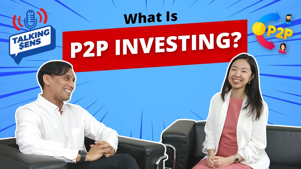 Talking Sens EP8: Why Investors Should Consider P2P Investing