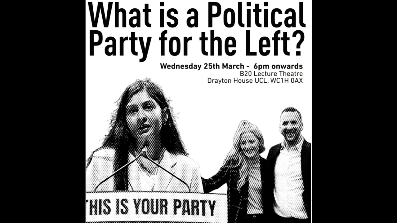 What is a Political Party for the Left? (25/3/26 panel)