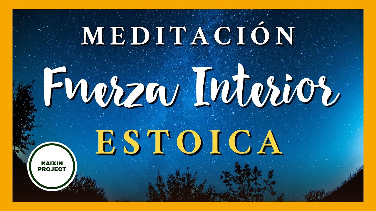 Meditación Guiada Estoica Fuerza Interior y Paz. Equilibrio Emocional con Mindfulness y Estoicismo
