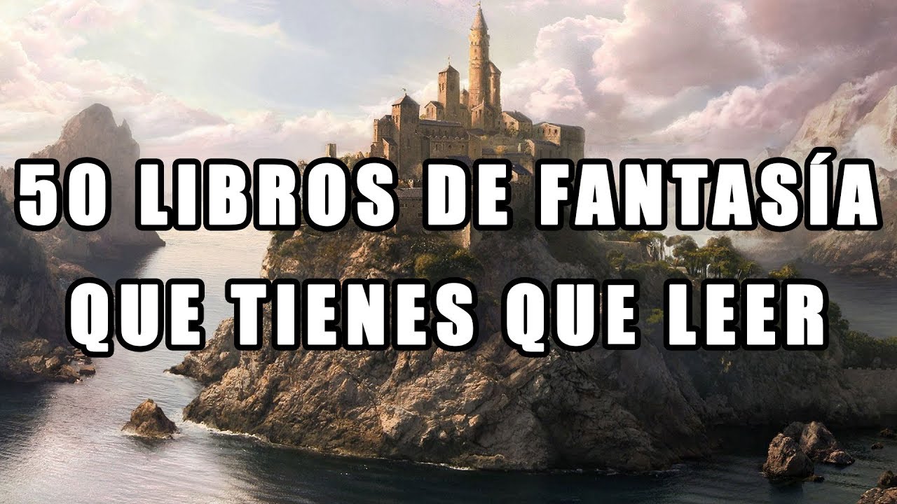 50 Libros de FANTASÍA que tienes que leer