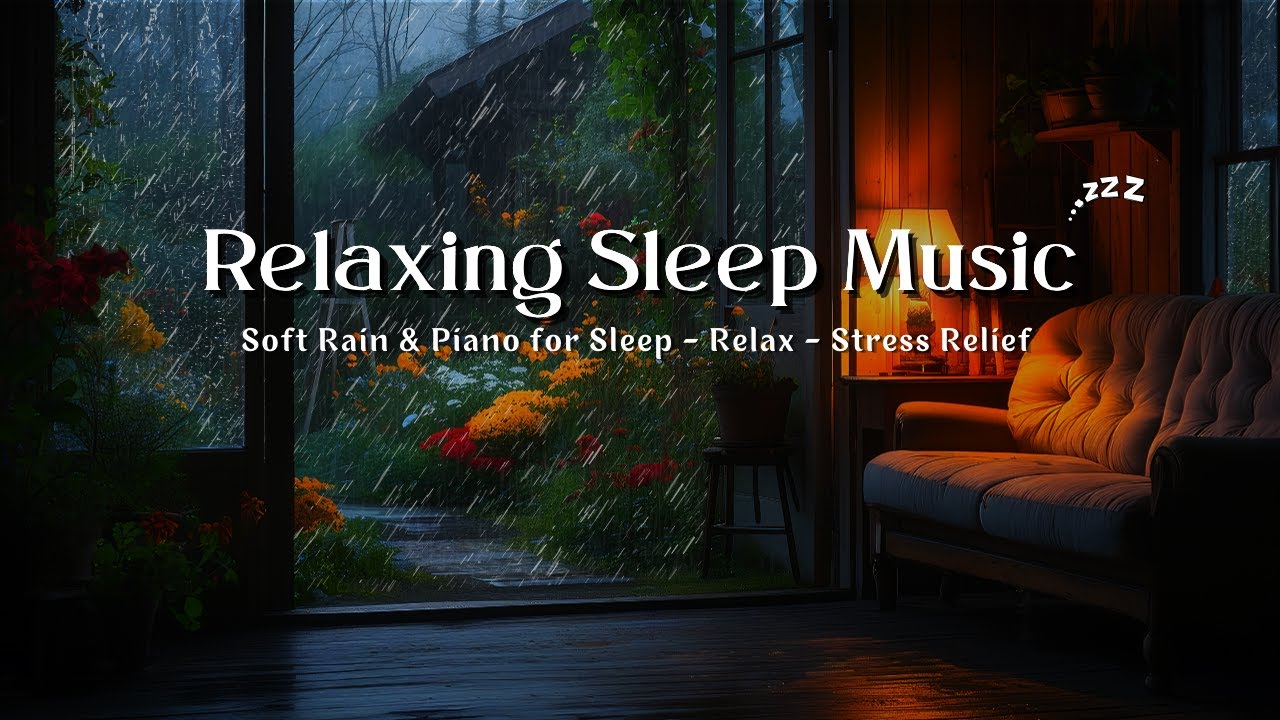 Peaceful Sleep Music with Rain Sounds 🎹 Calm Piano for Deep Sleep and Better Sleep
