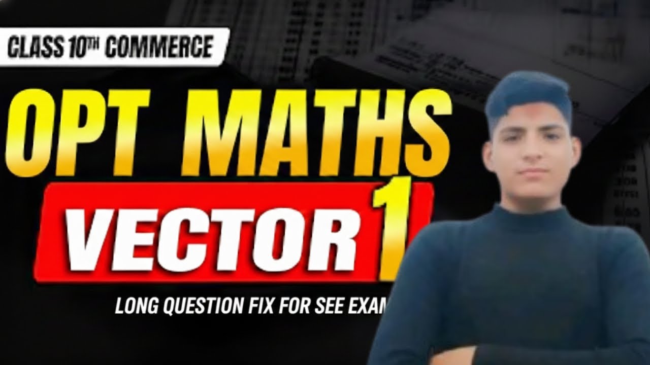 vector class 10 optional math in nepali / vector class 10 opt maths