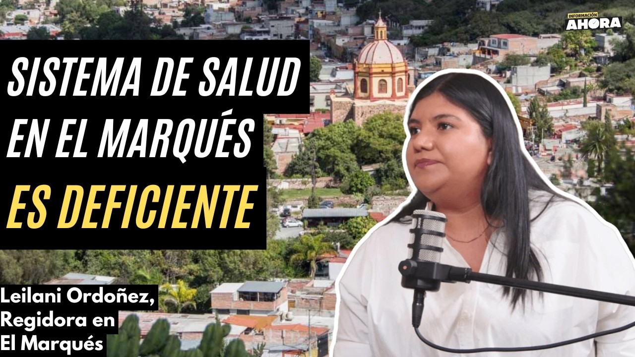 ASÍ EL PANORAMA DE LA SALUD EN EL MARQUES, QUERÉTARO