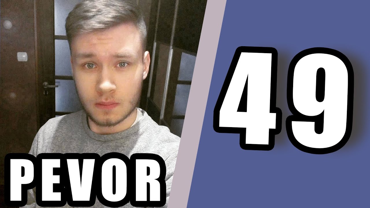 PEVOR Funny Moments #49 | Pevor to Zły Człowiek!!