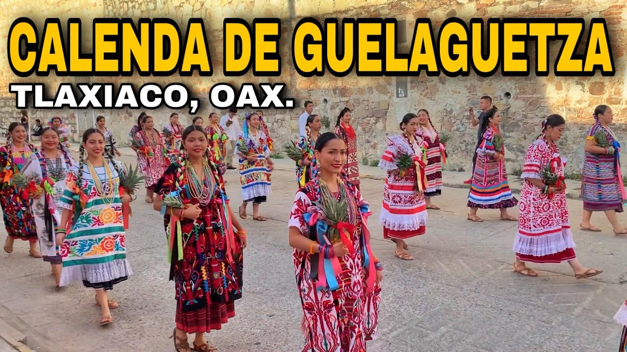 Calenda de Delegaciones / GUELAGUETZA en Tlaxiaco, Oaxaca