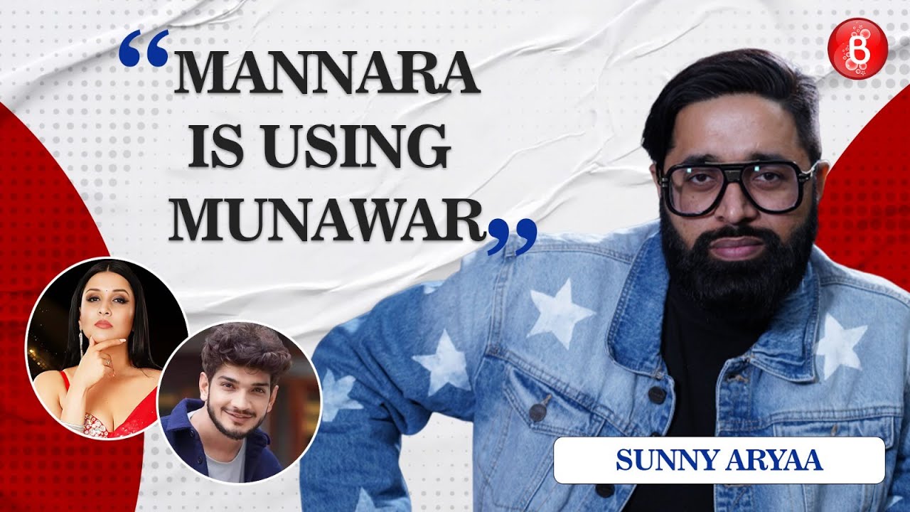 Sunny Aryaa aka Tehelka’s FIRST INTERVIEW on fight with Abhishek Kumar, Mannara-Munawar bond| BB17