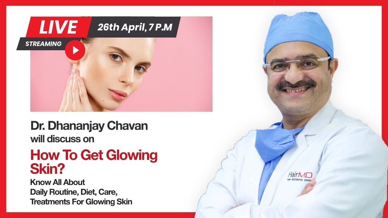 Know How To Get Glowing Skin by Dr. DC Live | 26th April 2019 at 7.00PM | ClearSkin, Pune