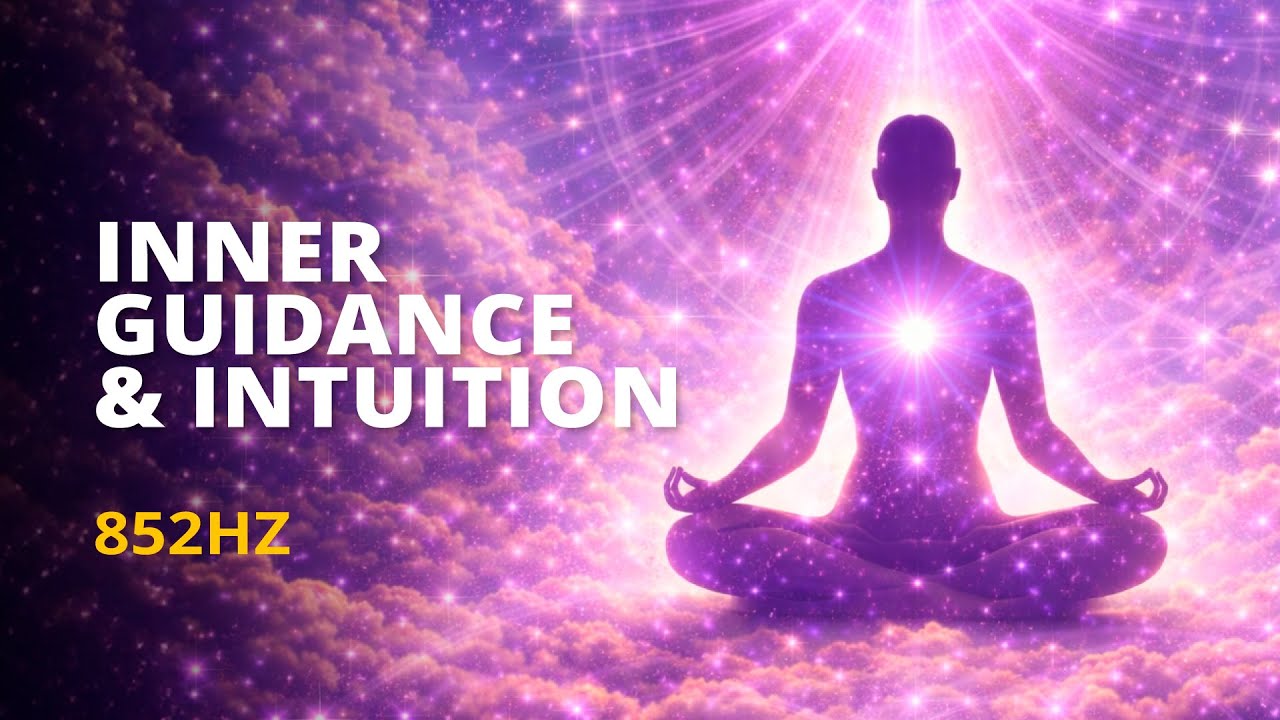 Awaken Inner Guidance & Intuition | 852Hz Higher Self Alignment