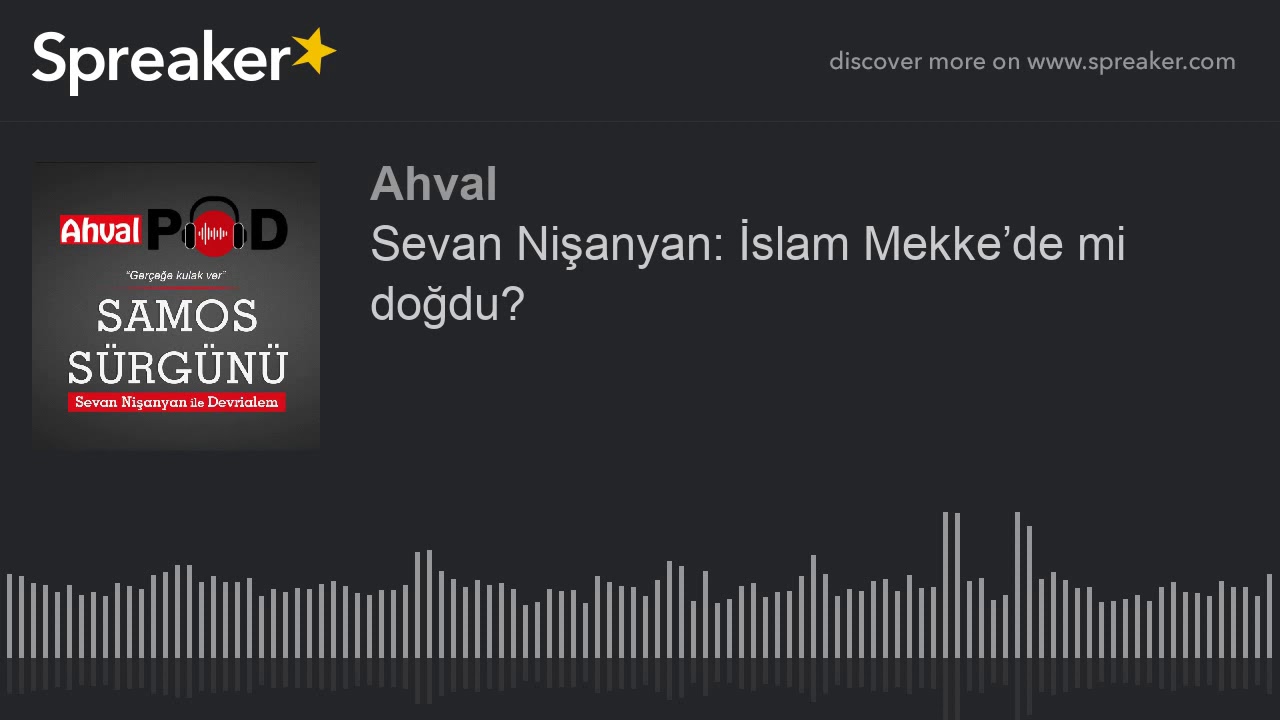 Sevan Nişanyan: İslam Mekke’de mi doğdu?