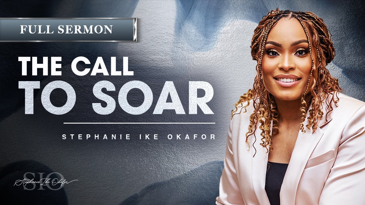 Lighten Your Load: The Call To Soar - Stephanie Ike Okafor