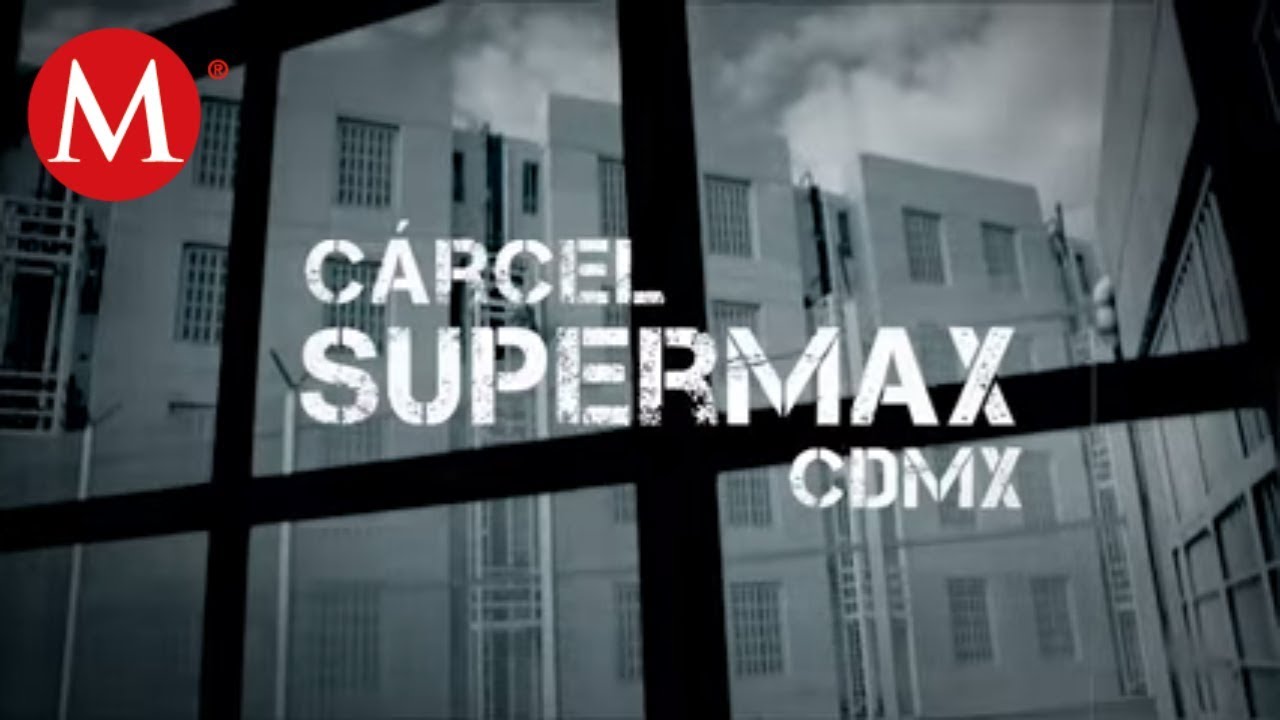 Cárcel supermax | Especiales Milenio