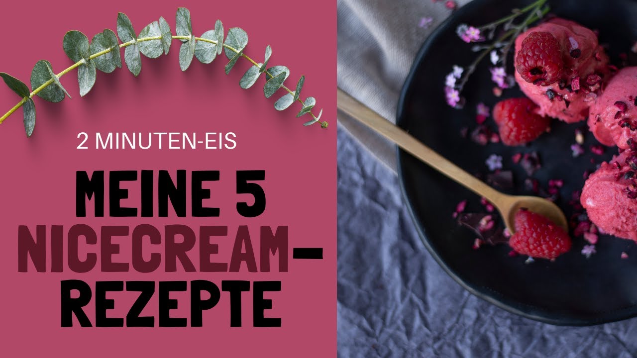 2 Minuten-Eis | Meine 5 Nicecream-Rezepte f&uuml;r Fit-Moms