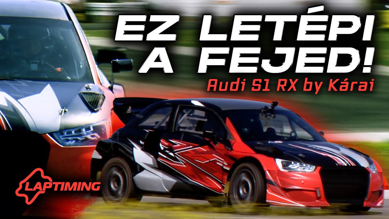 VÉGRE RX SUPERCAR! / AUDI S1 RX (Laptiming Ep. 322.)