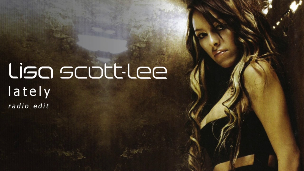 Lisa Scott-Lee - Lately (Radio Edit)