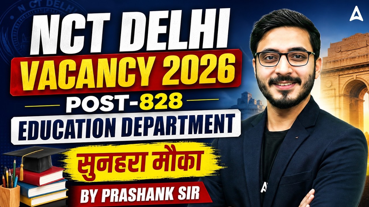 Delhi New Teacher Vacancy 2026 | Delhi Education Department Post 828 | Delhi Education Department