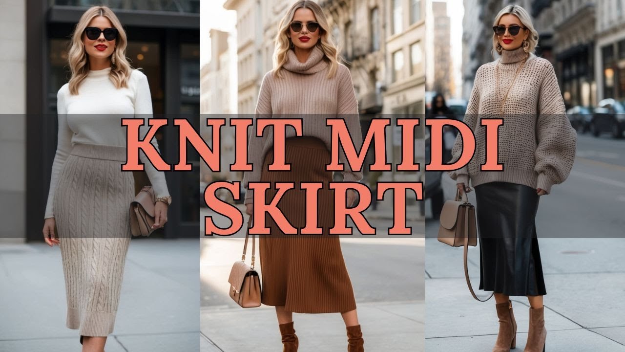 How to Style a High-Waisted Knit Midi Skirt: 3 Fabulous Ideas You&rsquo;ll Love