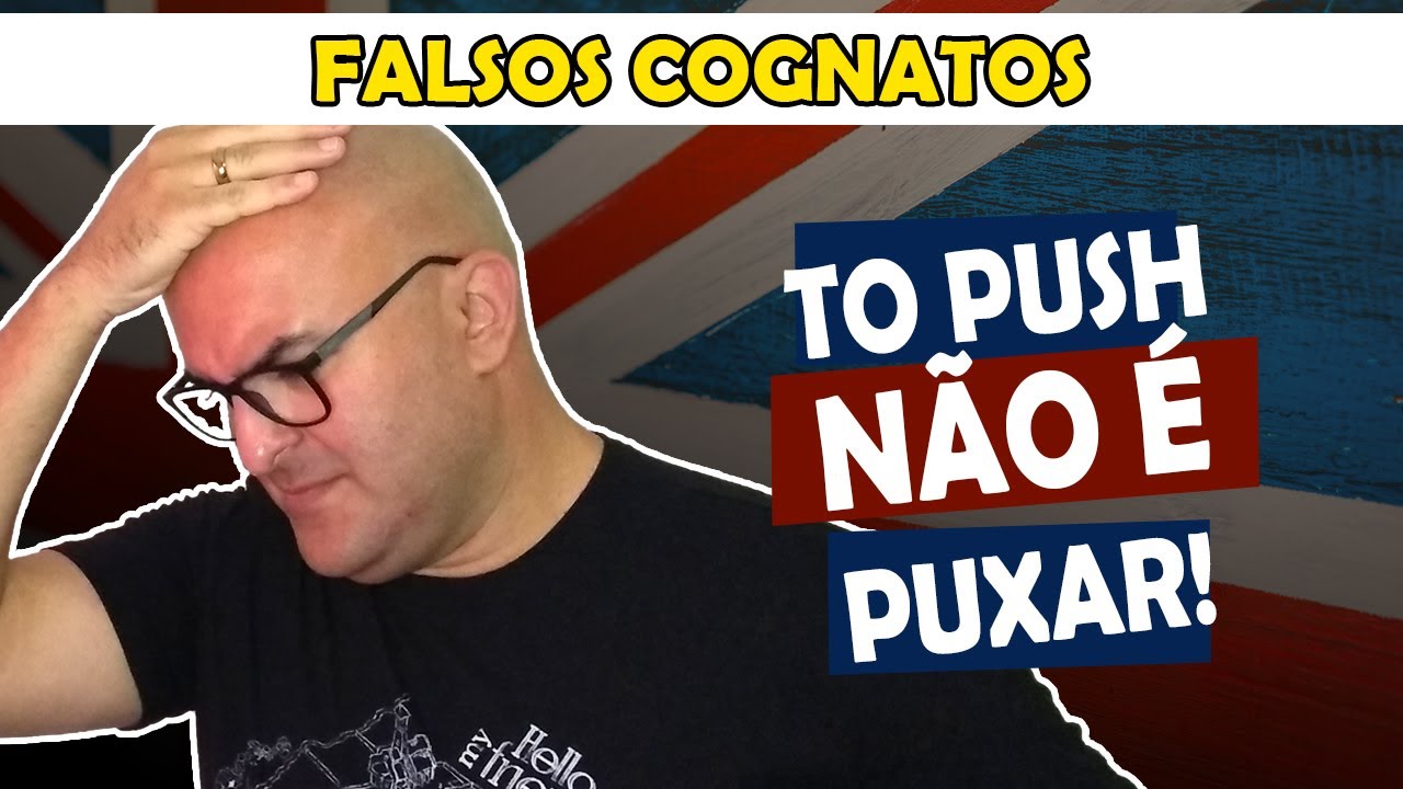 8 FALSOS COGNATOS EM INGLÊS | Cuidado, não são o que parecem!