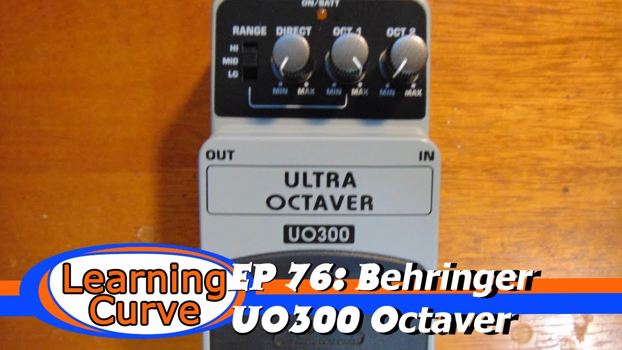 EP 76: Behringer UO300 Ultra Octaver