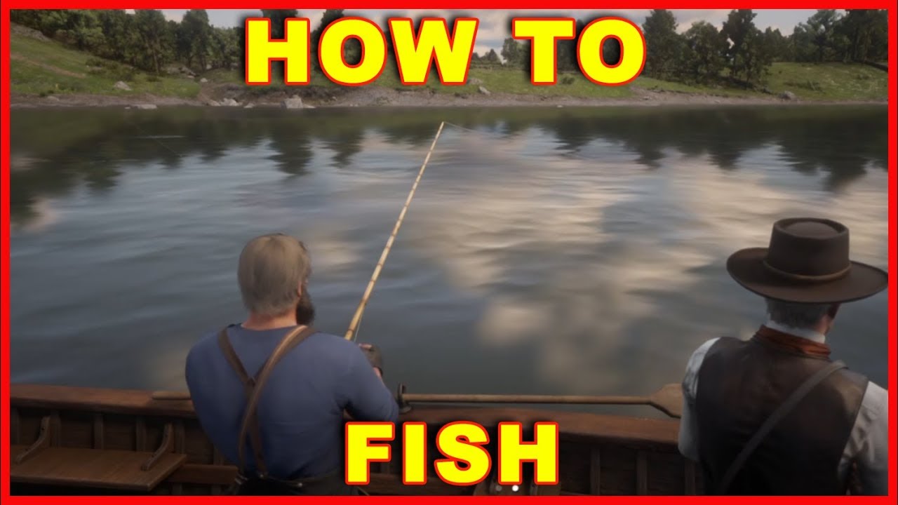 Red Dead Redemption 2: How to Fish & Get a Fishing Rod