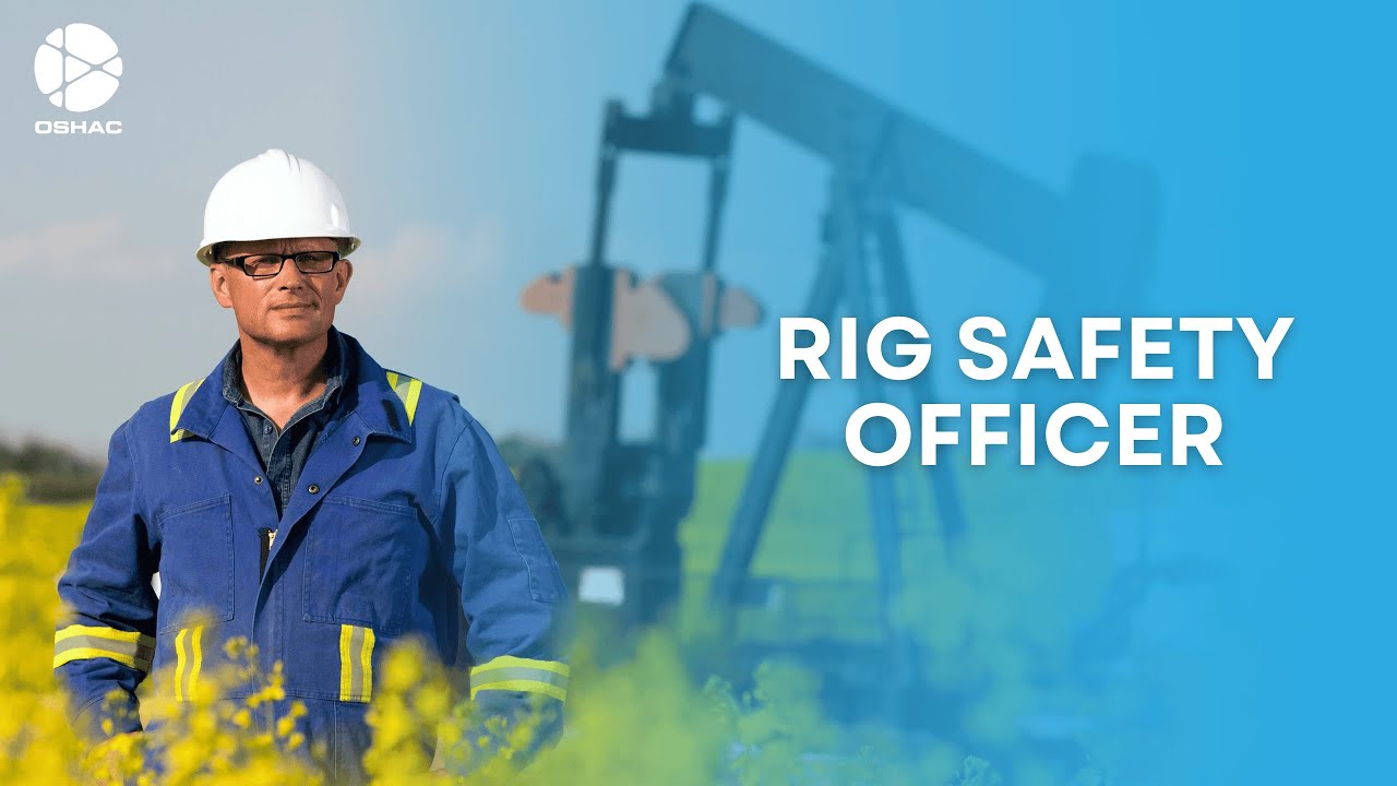 OSHAC Rig Safety Officer.