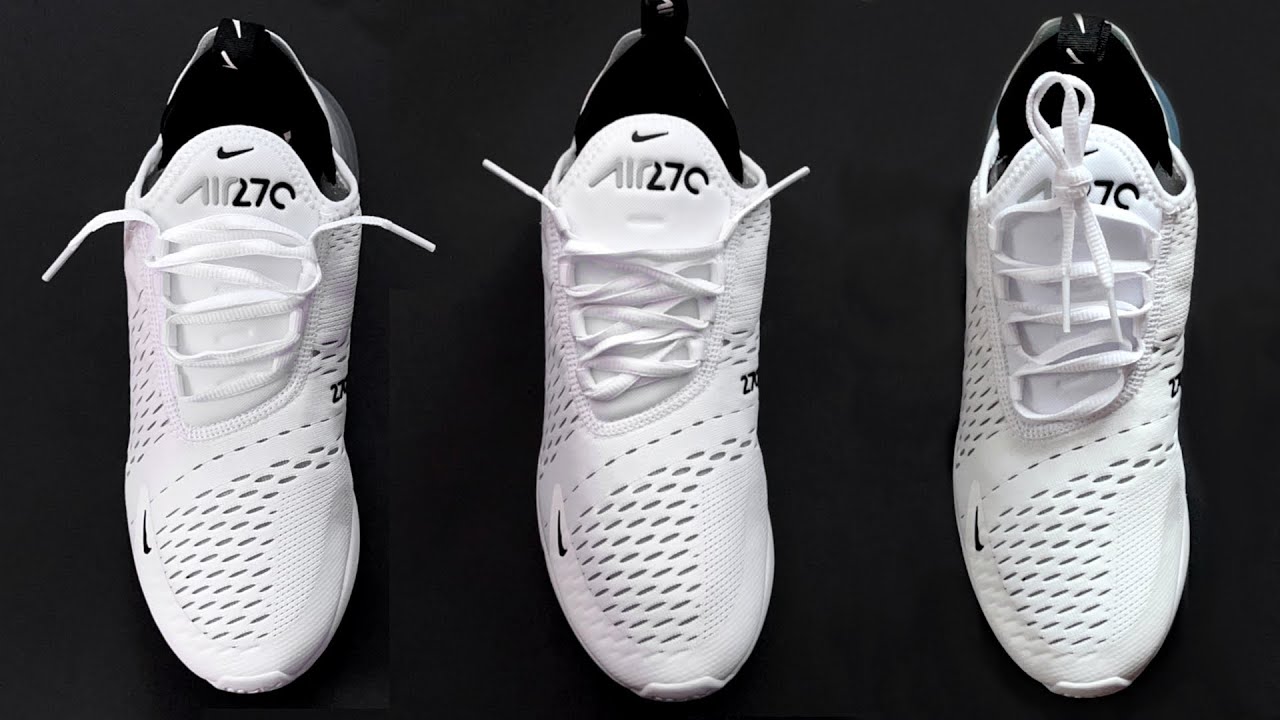 3 NEW Ways How To Lace Nike Air MAX 270| Nike Air MAX 270 Lacing