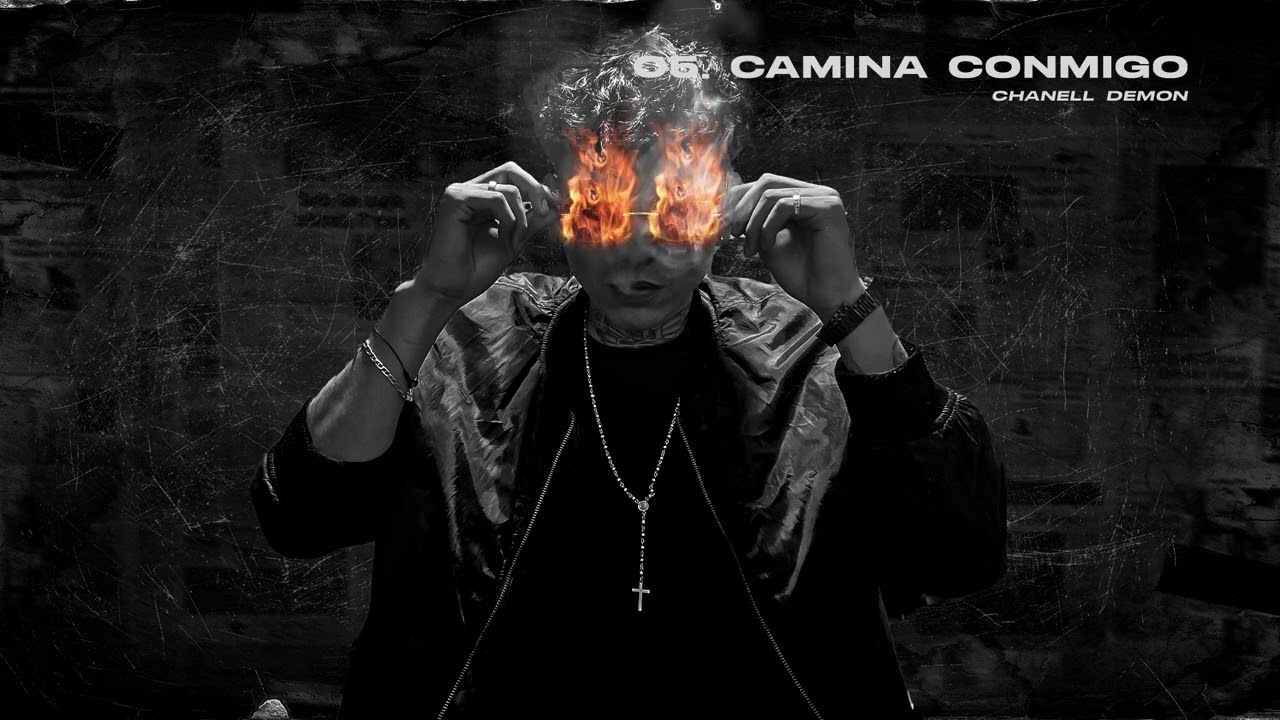 05. Camina conmigo  - Chanell Demon (Álbum El Business)Visual