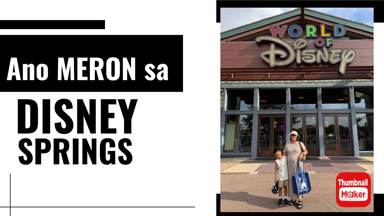 Let’s Go To Disney Springs | Kwentong Butcher UK