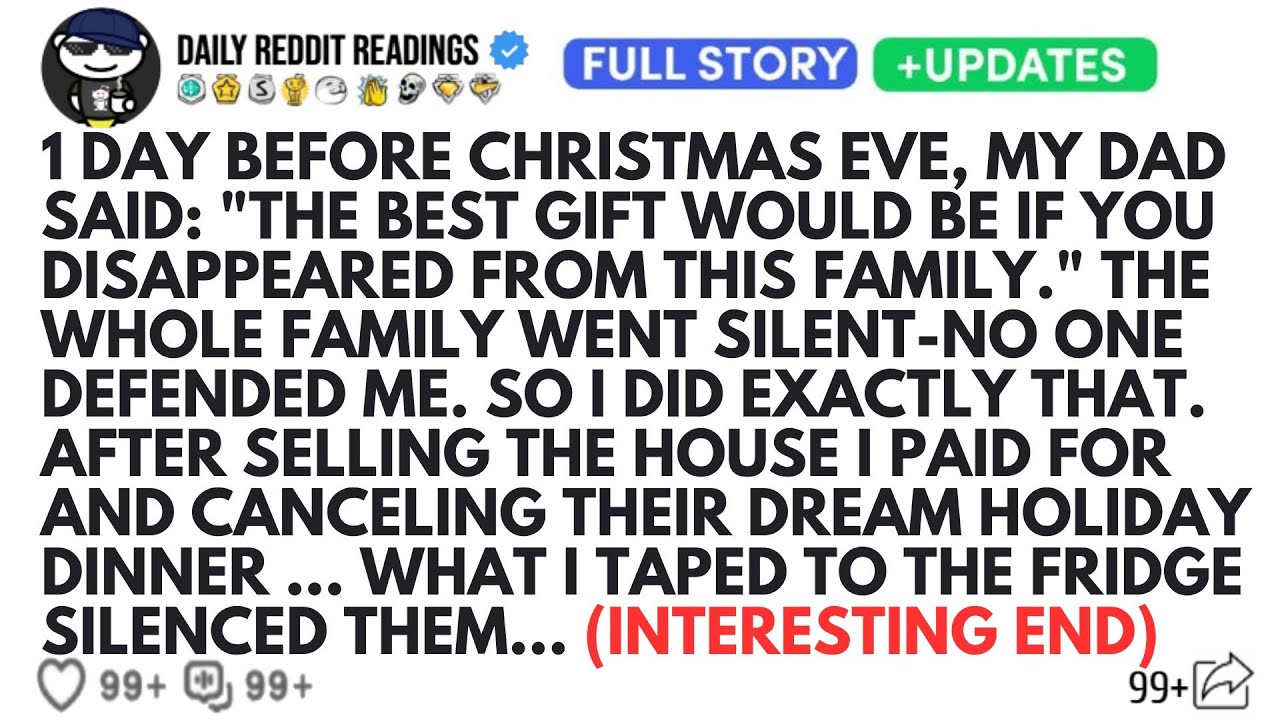 1 Day Before Christmas Eve, My Dad Said: The Best Gift Would Be If You Disappeared From This Family