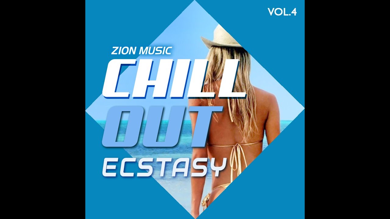Chill Out Ecstasy
