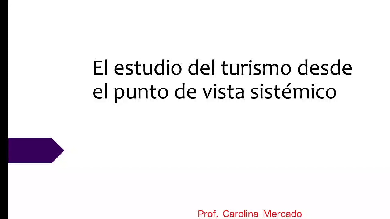El estudio del turismo desde el punto de vista sistémico