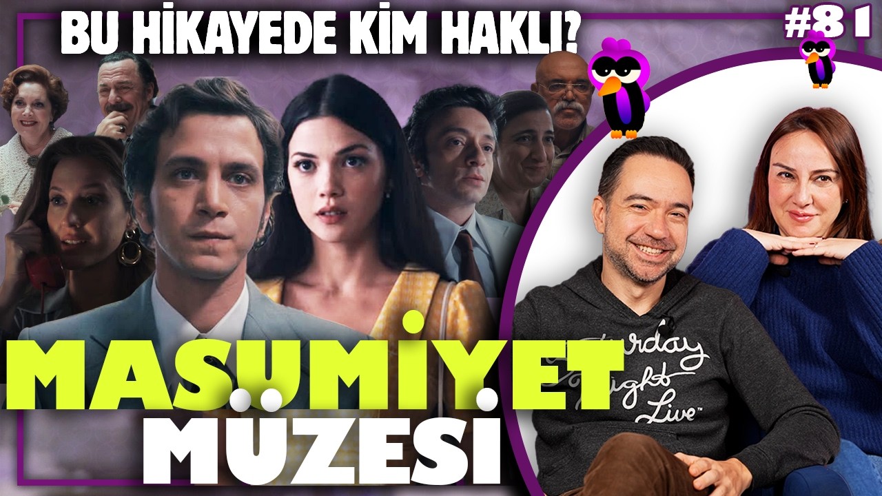 Merakla Beklediğiniz O Dizi: Masumiyet Müzesi ⌛ ve Gündemi Gömüyoruz! 🔥|  Gömercin Kuşları 81